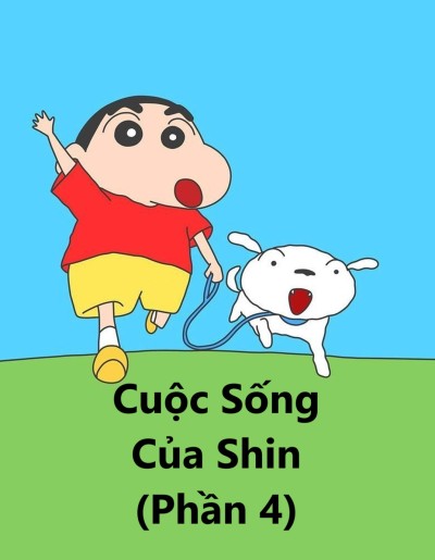 Cuộc Sống Của Shin (Phần 4) 2019