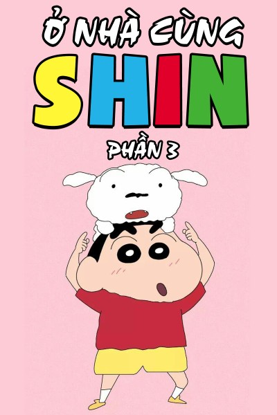 Ở Nhà Cùng Shin (Phần 3) 2019